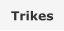 Trikes