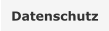 Datenschutz